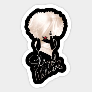 Slayed & Natural Sticker